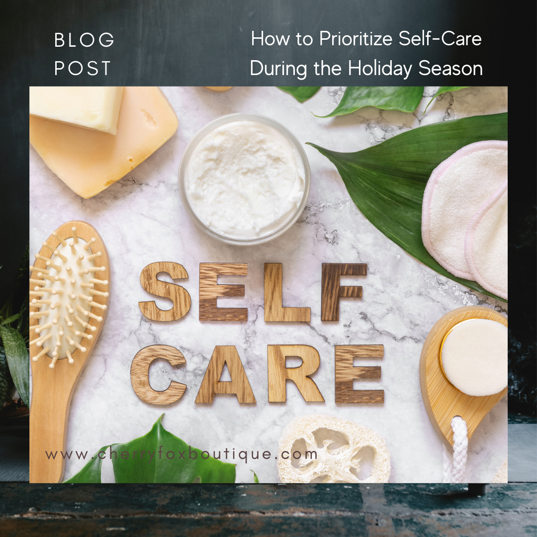 How to Prioritize Self-Care During The Holidays